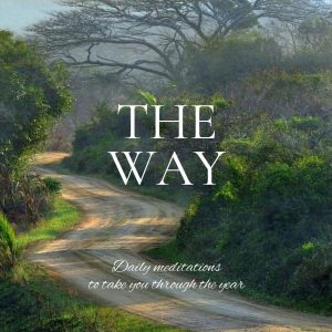 The Way: Daily meditations to take you through the year